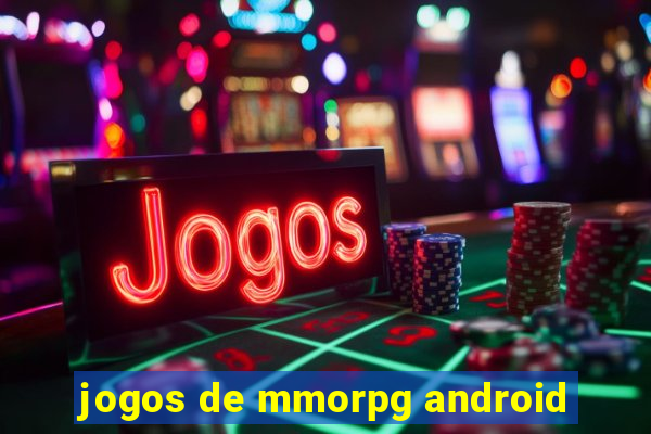 jogos de mmorpg android